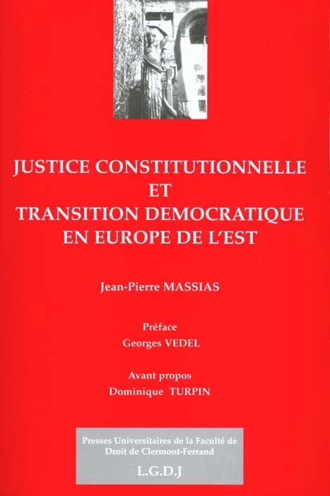 Justice constitutionnelle et transition démocratique en Europe de l'Est