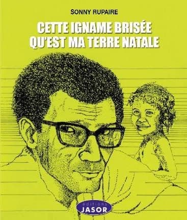 Cette igname brisée qu'est ma terre natale : recueil de poèmes en français ; Gran parad ti kou baton : krèy porèm an kréyòl gwadloupéyen