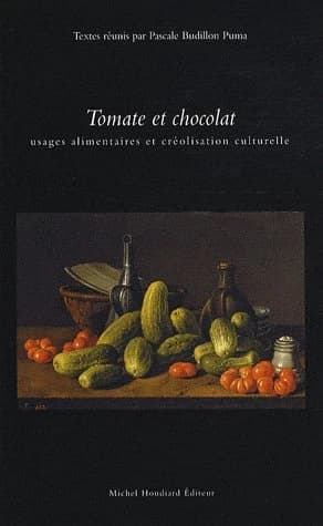 Tomate et chocolat : usages alimentaires et créolisation culturelle