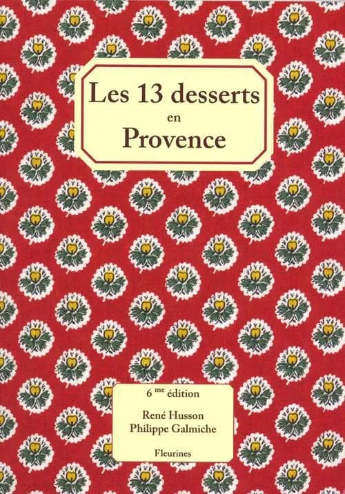 Les 13 desserts en Provence