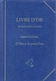 Livre d'or de la Grande guerre : Saint-Gabriel d'hier à aujourd'hui