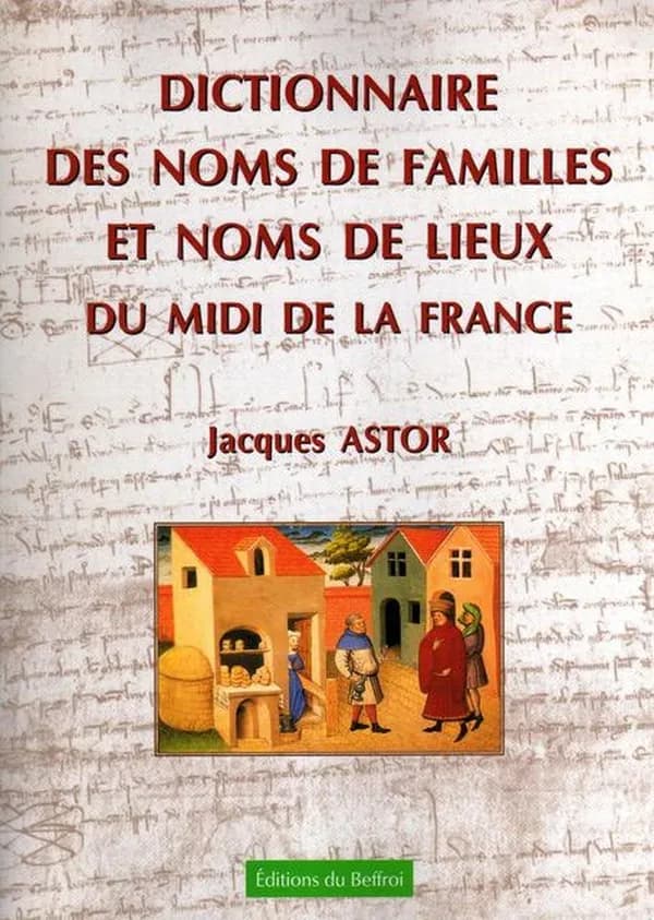 Dictionnaire des noms de famille et noms de lieux du Midi de la France (édition 2021)