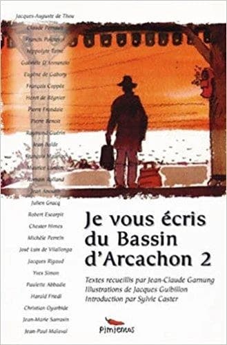 Je vous écris du bassin d'Arcachon. Tome 2