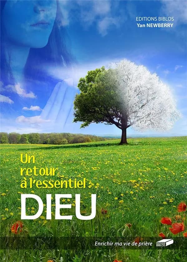 Un retour a l essentiel : dieu enrichir ma vie de priere