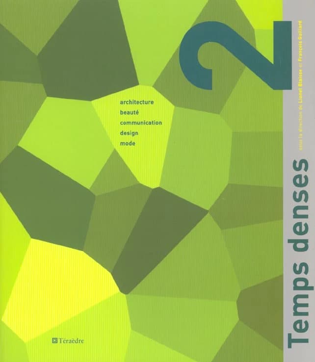 Temps denses 2. architecture, beaute, communication, design, mode