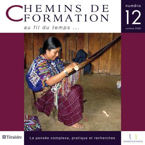 CHEMIN DE FORMATION Tome 12 : octobre 2008 ; la pensée complexe, pratique et recherches