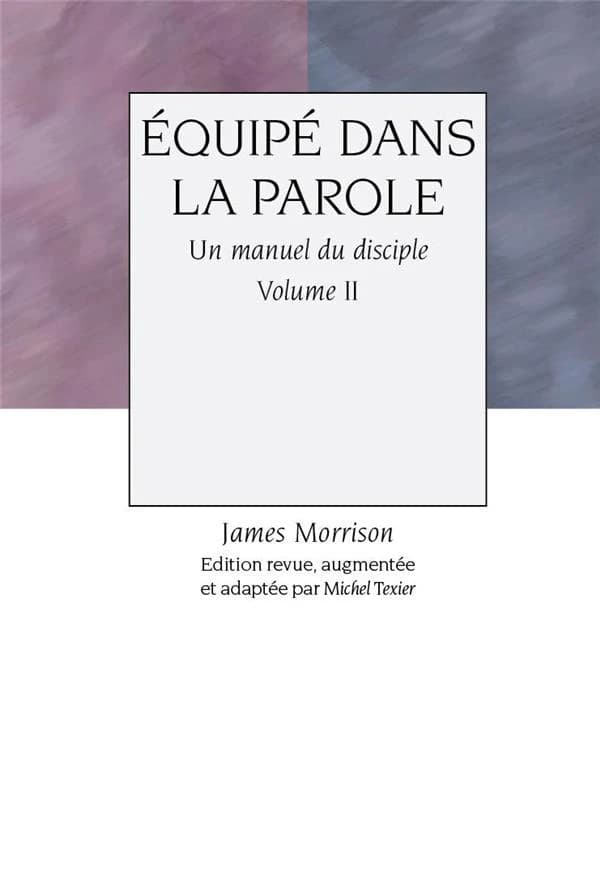équipé dans la parole v.2 ; un manuel du disciple