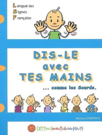 Dis-le avec tes mains : comme les sourds