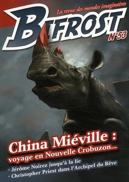 Bifrost n° 53 : China Miéville : voyage en Nouvelle Crobuzon…