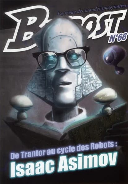 Bifrost n° 66 : De Trantor au cycle des Robots : Isaac Asimov