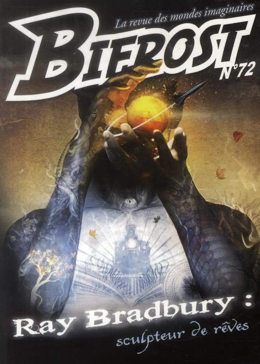 Bifrost n° 72 : Ray Bradbury : sculpteur de rêves