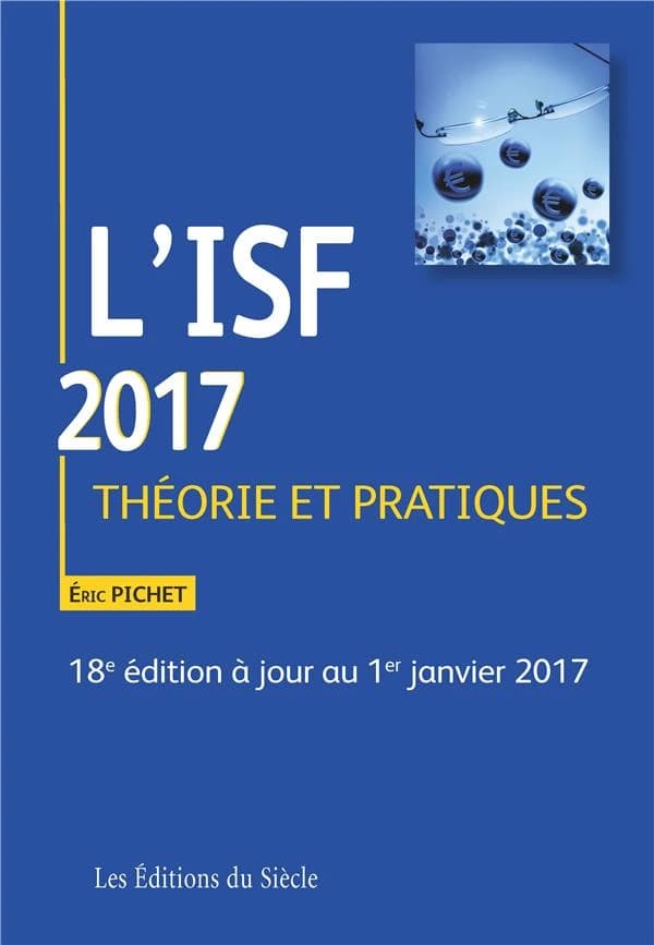 L'ISF 2017 ; théorie et pratiques (18e édition)