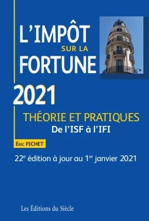 L'impôt sur la fortune ; théorie et pratiques (édition 2021)