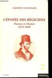 L' épopée des régicides : passions et drames, 1814-1848