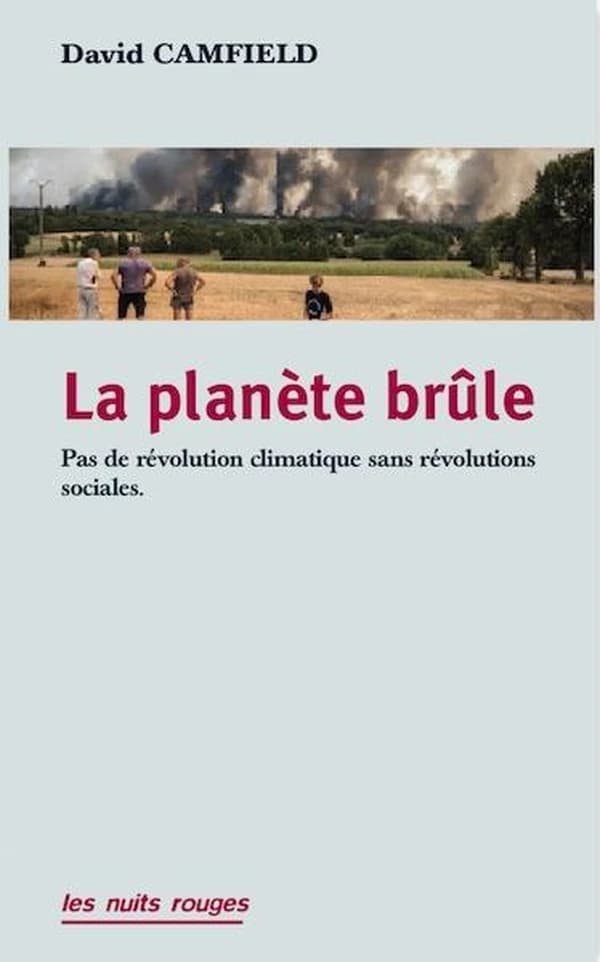 La planète brûle : pas de révolution climatique sans révolutions sociales !