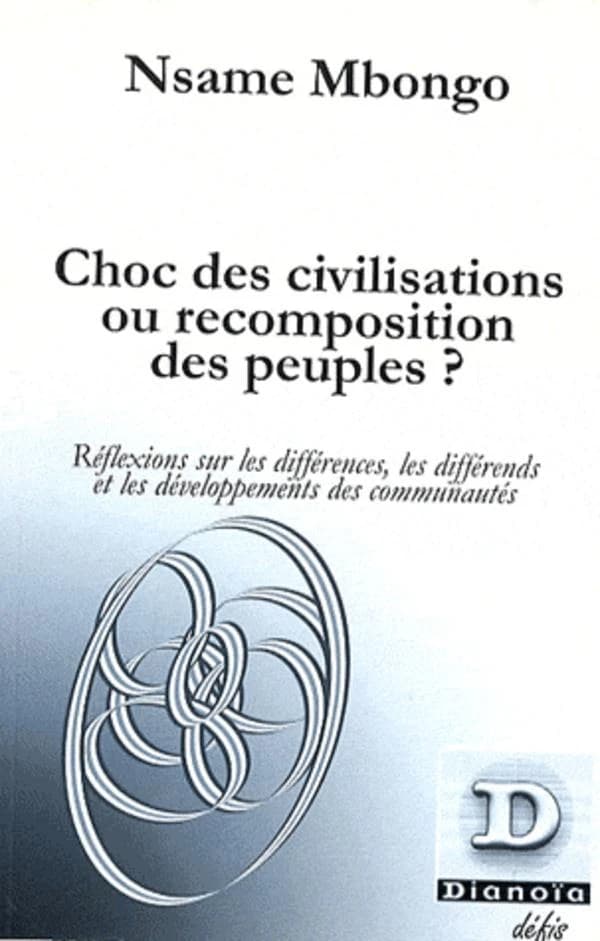 Choc des civilisations ou recompositions des peuples