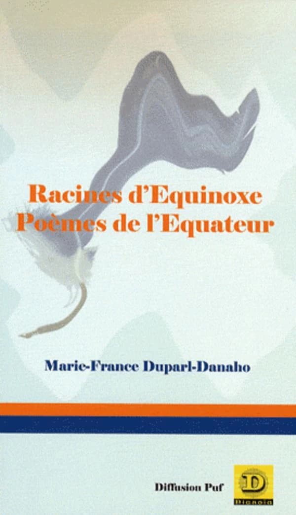 Racines d'équinoxe : poèmes de l'équateur