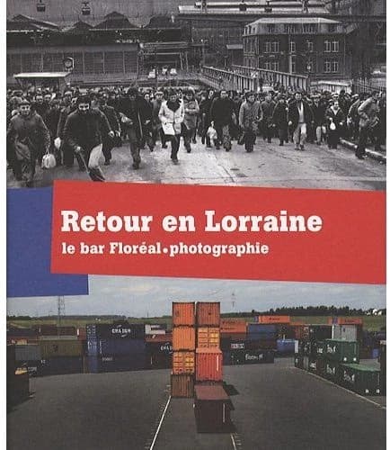 Retour en Lorraine : suivi d'un entretien avec Marcel Trillat et Michel Olmi