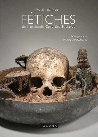 Fetiches de l'ancienne cote des esclaves