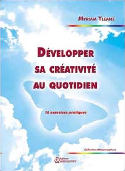 Développer sa créativité au quotidien