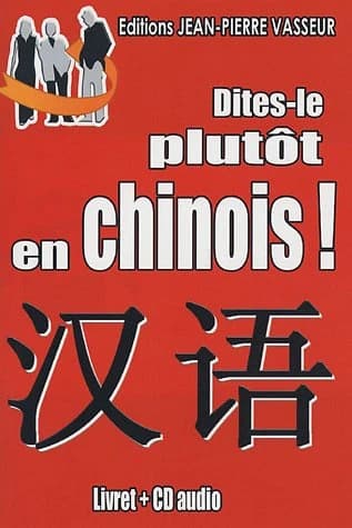 Voulez-vous vraiment parler chinois ?