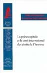 La peine capitale et le droit international des droits de l'homme