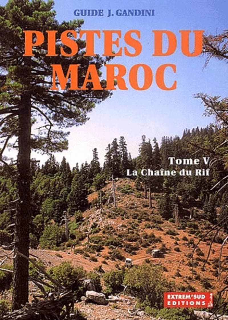 Pistes du Maroc : à travers l'histoire. Tome 5, La chaîne du Rif