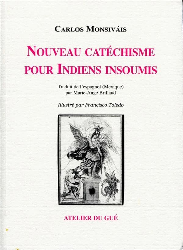 Nouveau catéchisme pour Indiens insoumis