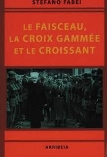 Le faisceau, la croix gammée et le croissant