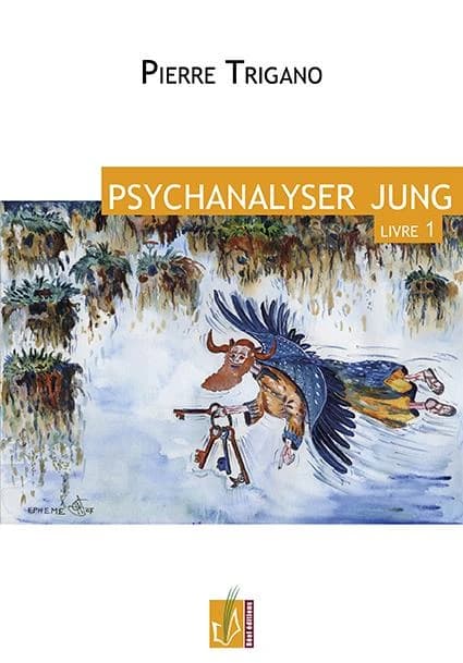 Psychanalyser Jung. Livre 1, Dans la première moitié de sa vie