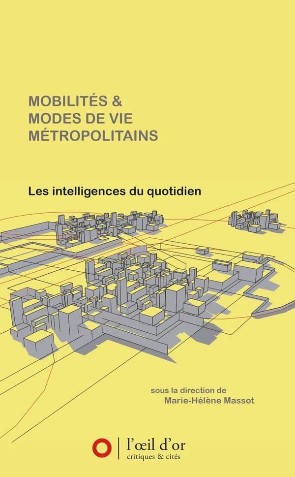 Mobilités & modes de vie métropolitains : les intelligences du quotidien