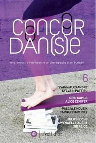 Concordan(s)e. [6], Une rencontre inédite entre un chorégraphe et un écrivain, édition #12, 2018