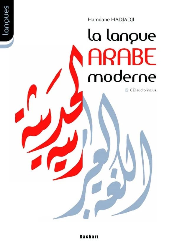 La langue arabe moderne : syntaxe et morphologie : 1er et 2e cycles des lycées et collèges