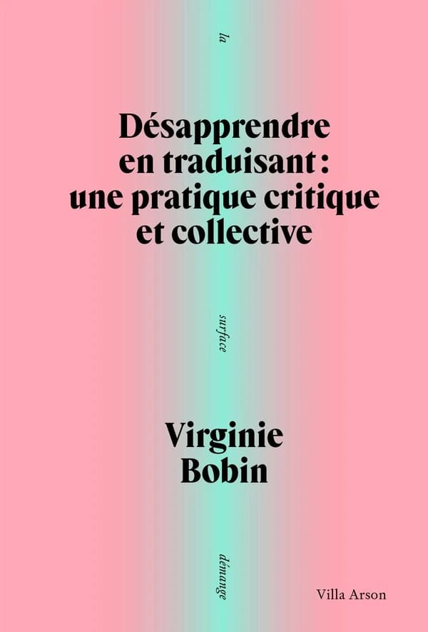 Désapprendre en traduisant : Une pratique critique et collective