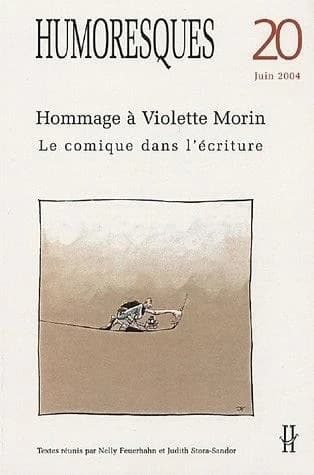 HUMORESQUES Tome 20 : hommage à Violette Morin ; le comique dans l'écriture