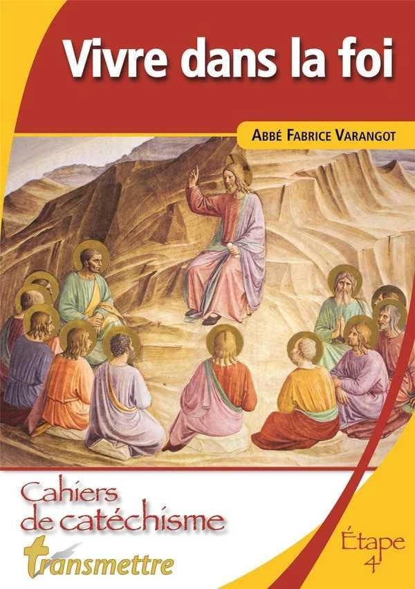 Revue Transmettre : vivre dans la foi ; cahier de catéchisme ; étape 4