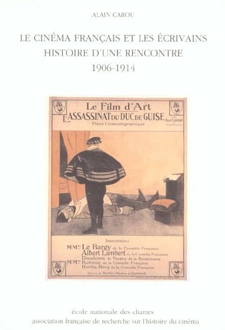 Le cinéma français et les écrivains : histoire d'une rencontre, 1906-1914