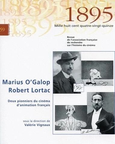 Revue 1895 n.59 : Marius O'Galop, Robert Lortac ; deux pionniers du cinéma d'animation français
