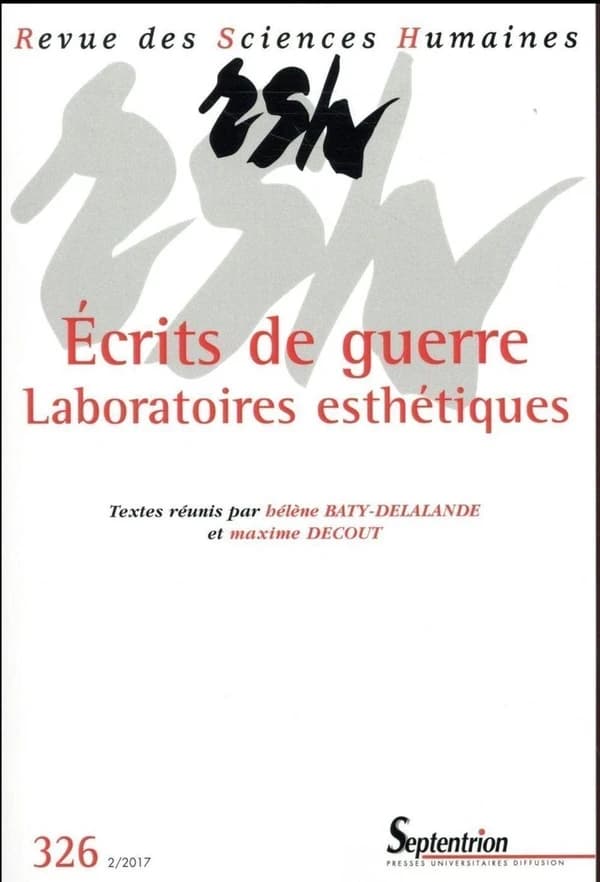 Ecrits de guerre : laboratoires esthétiques