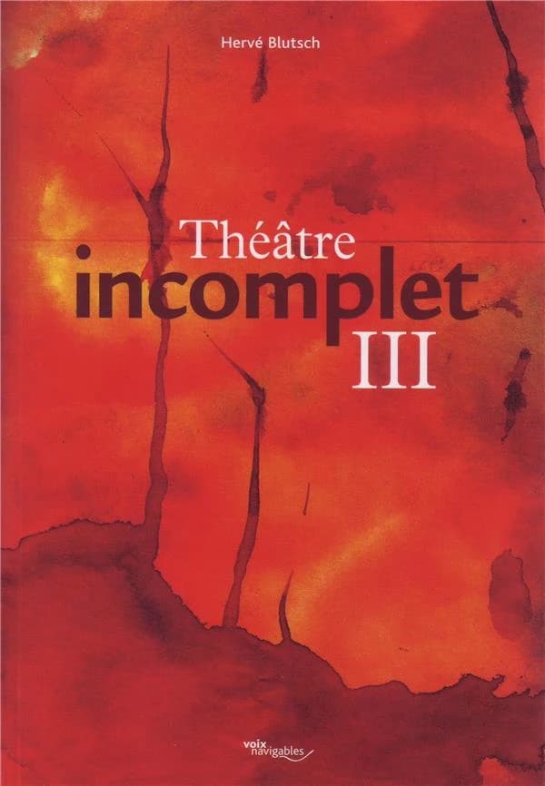 Théâtre incomplet. III