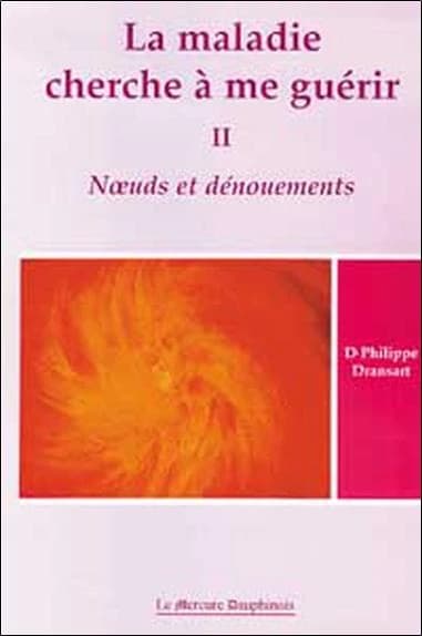 La maladie cherche à me guérir. II, Noeuds et dénouements