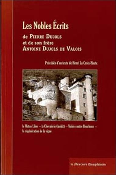 Les nobles écrits de Pierre Dujols et Antoine Dujols de Valois