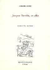 Jacques Derrida, en effet