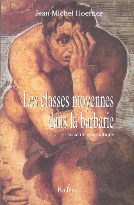 Les classes moyennes dans la barbarie : essai de géopolitique
