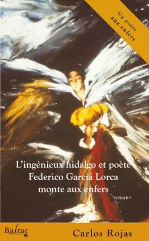 L'ingénieux hidalgo et poète Federico García Lorca monte aux enfers