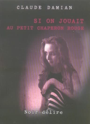 Si on jouait au Petit Chaperon rouge