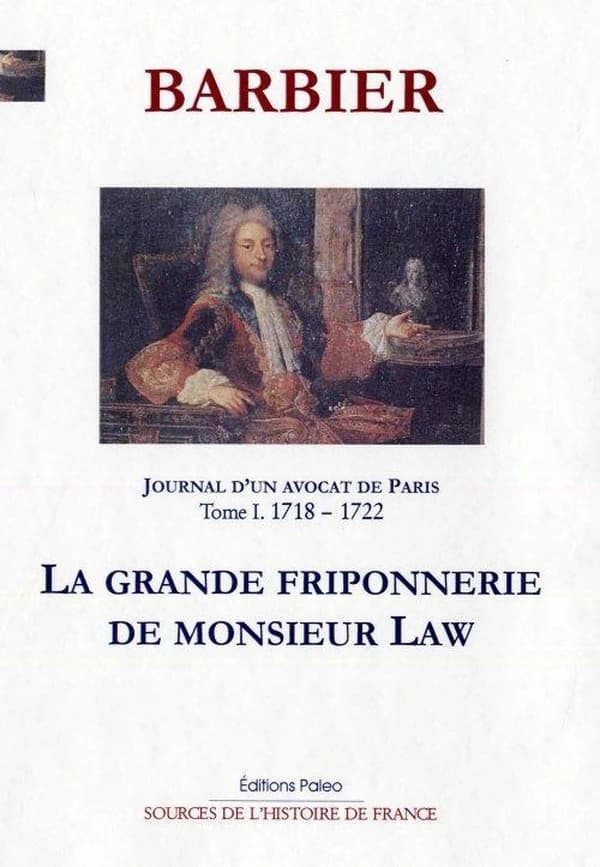 La grande friponnerie de monsieur Law : 1718-1722