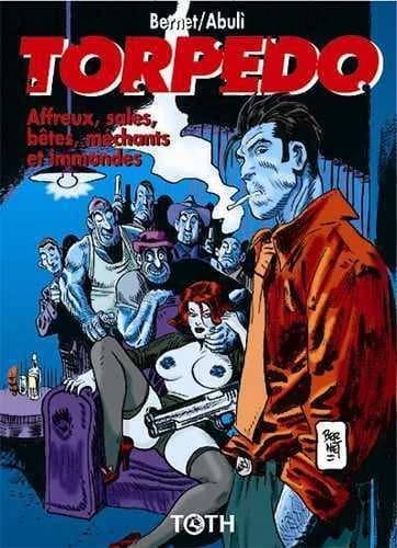 Torpedo 15 (Affreux, sales, bêtes, méchants et immondes)