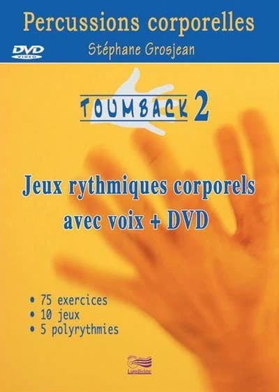Toumback 2 : jeux rythmiques corporels avec voix + DVD