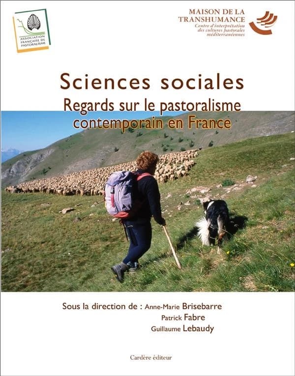 Sciences sociales, regards sur le pastoralisme contemporain en France : [actes de la Rencontre nationale, 13 novembre 2008, Montpellier]